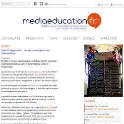 Liberté d'expression : des ressources pour vos interventions - mediaeducation.fr