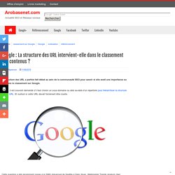 Google : La structure des URL intervient-elle dans le classement des contenus ?
