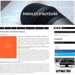Interview d’Adeline Fleury – Paroles d'auteurs - le site qui interviewe les auteurs
