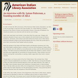 An interview with Dr. Lotsee Patterson, a founding member of AILA – American Indian Library Association