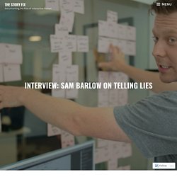 Interview: Sam Barlow on Telling Lies – THE STORY FIX