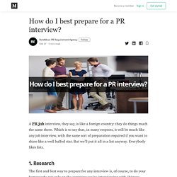 How do I best prepare for a PR interview?