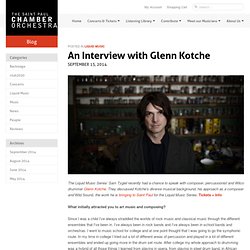 An Interview with Glenn Kotche – The Saint Paul Chamber Orchestra