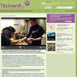 Interview d'Alexis Chambon - Téciverdi, du 29 juin au 1er juillet 2012