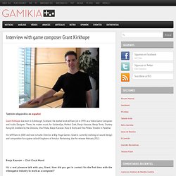 Interview with game composer Grant Kirkhope