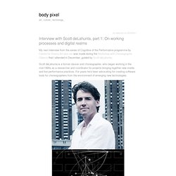 Interview with Scott deLahunta, part 1: On working processes and digital realms