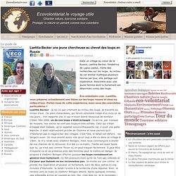 Laetitia Becker (Lupus Laetus) étude du loup russe - Interview
