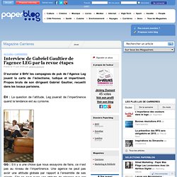 Interview de Gabriel Gaultier de l'agence LEG par la revue étapes
