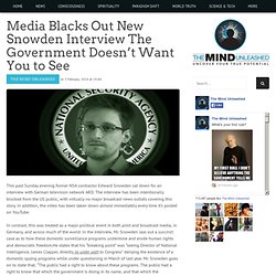 Media Blacks Out New Snowden Interview The Government Doesn't Want You to See