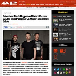Interview: Mark Hoppus on Blink-182’s new EP, the end of “Hoppus On Music” and Future Idiots