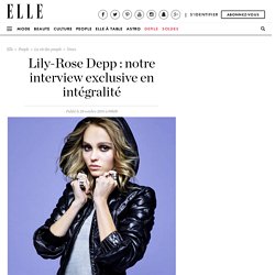 Lily-Rose Depp : notre interview exclusive en intégralité
