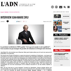 Interview Jean-Marie Dru - ACTUALITE