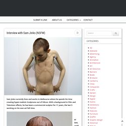 Interview with Sam Jinks (NSFW)
