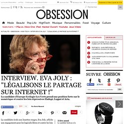 INTERVIEW. Eva Joly : "Hadopi est une absurdité" - Présidentielle 2012