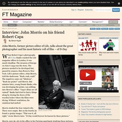 Interview: John Morris on his friend Robert Capa