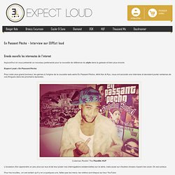 Interview En Passant Pécho x Expect Loud - Expect Loud