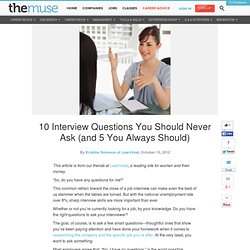 10 Interview Questions You Should Never Ask (and 5 You Always Should)