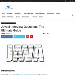 Java 8 Interview Questions: The Ultimate Guide