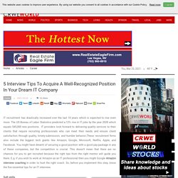 5 Interview Tips To Acquire A Well-Recognized Position In Your Dream IT Company