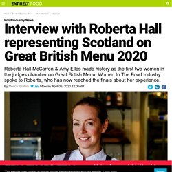 Interview with Roberta Hall representing Scotland on Great British Menu 2020