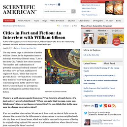 Cities in Fact and Fiction: An Interview with William Gibson