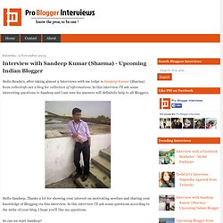 Interview with Sandeep Sharma - Upcoming Indian Blogger