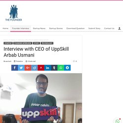 Interview with Arbab Usmani from UppSkill - The Founder