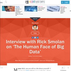 Interview with Rick Smolan on ‘The Human Face of Big Data’