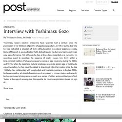 Interview with Yoshimasu Gozo