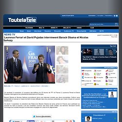 Laurence Ferrari et David Pujadas interviewent Barack Obama et Nicolas Sarkozy