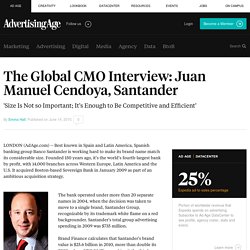 Global CMO Interview: Juan Manuel Cendoya, Santander