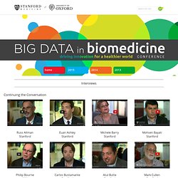 Interviews —  Big Data in BioMedicine Conference - Stanford University School of Medicine