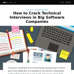 How to Crack Technical Interviews in Big Software Companies?