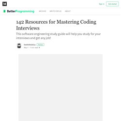 142 Resources for Mastering Coding Interviews – Better Programming
