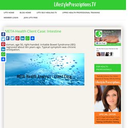 META-Health Client Case: Intestine - LifestylePrescriptions.TV