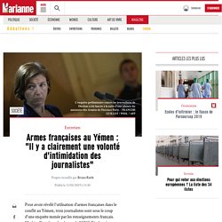 Marianne : Armes françaises au Yémen (volonté d'intimidation des journalistes)
