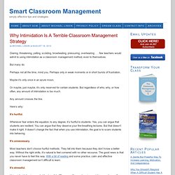 Why Intimidation Is A Terrible Classroom Management Strategy