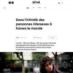 Dans l’intimité des personnes intersexes à travers le monde