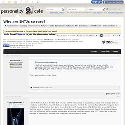[INTJ] Why are INTJs so rare? - Page 2