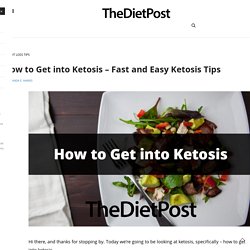 How to Get into Ketosis - Fast and Easy Ketosis Tips » The Diet Post