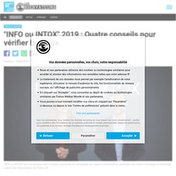 "INFO ou INTOX" 2019 : Quatre conseils pour vérifier les intox