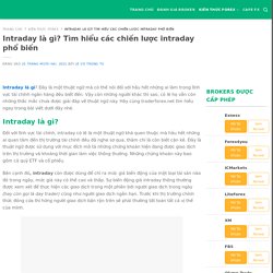 Intraday là gì? Tìm hiểu các chiến lược intraday phổ biến