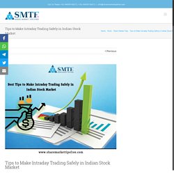 Tips to Make Intraday Trading Safely in Indian Stock Market