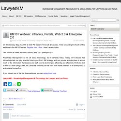 KM101 Webinar: Intranets, Portals, Web 2.0 &amp; Enterprise 2.0