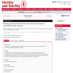 Timing of postpartum intrauterine device placement: a cost-effectiveness analysis - Fertility and Sterility
