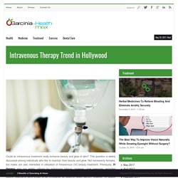 Intravenous Therapy Trend in Hollywood