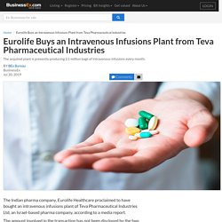 Eurolife Buys an Intravenous Infusions Plant from Teva Pharmaceutical Industries - BusinessEx