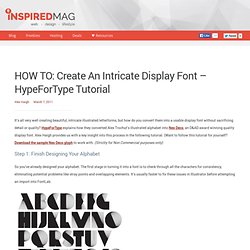 HOW TO: Create An Intricate Display Font - HypeForType Tutorial