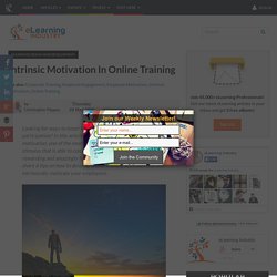 Intrinsic Motivation In Online Training
