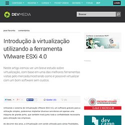 Introdução à virtualização utilizando a ferramenta VMware ESXi 4.0